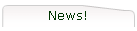 News!